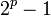 2^p - 1\,