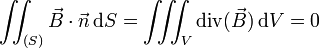 \iint_{(S)} \vec B \cdot \vec n \,\mathrm dS = \iiint_V \operatorname{div}(\vec B)\,\mathrm dV = 0