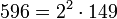 596 = 2^2 \cdot  149
