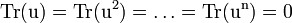 \rm{Tr}(u)=\rm{Tr}(u^2)=\dots=\rm{Tr}(u^n)=0