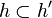 h \subset h'