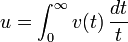 u = \int_0^\infty v(t) \, {dt \over t}