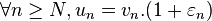  \forall n \geq N, u_n = v_n. (1 + {\varepsilon}_n)