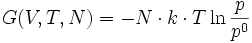 G(V,T,N) = - N \cdot k \cdot T \ln \frac{p}{p^0}