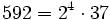 592 = 2^4 \cdot  37