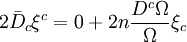 2 \bar D_c \xi^c = 0 + 2 n \frac{D^c \Omega}{\Omega} \xi_c