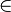 \in \,