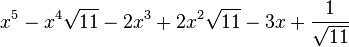  x^5 - x^4\sqrt{11} - 2x^3 + 2x^2\sqrt{11} - 3x + \frac{1}{\sqrt{11}} ~