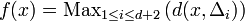 f(x)=\mathrm{Max}_{1\leq i\leq d+2}\left(d(x,\Delta_i)\right)