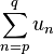\sum_{n = p}^{q}u_n