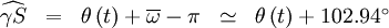 \begin{matrix} \widehat{\gamma S} & = & \theta\left(t\right)+\overline{\omega}-\pi  & \simeq & \theta\left(t\right)+102.94^\circ \end{matrix}