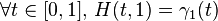 \forall t \in [0,1], \, H(t,1) = \gamma_1(t) 