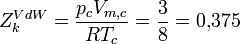 Z_k^{VdW} = \frac{p_c V_{m, c}}{R T_c} = \frac{3}{8} = 0{,}375