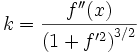 k = \frac{f''(x)}{ \left(1 + f'^{2} \right)^{3/2}}
