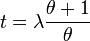 t=\lambda\frac{\theta+1}{\theta}