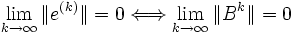 \lim_{k \to \infty} \| e^{(k)} \| = 0 \Longleftrightarrow \lim_{k \to \infty} \| B^k \| = 0
