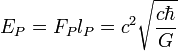 E_P = F_P l_P = c^2\sqrt{\frac{c \hbar}{G}}