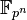  \mathbb F_{p^n}