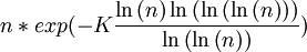 n*{exp({-K{\frac {\ln  \left( n \right) \ln  \left( \ln  \left( \ln   \left( n \right)  \right)  \right) }{\ln  \left( \ln  \left( n  \right)  \right) }}}})