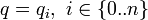  q = q_i, \ i \in \{ 0 .. n \} 