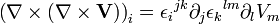  \left(\nabla\times(\nabla\times\mathbf V)\right)_i = {\epsilon_i}^{jk}\partial_j{\epsilon_k}^{lm}\partial_lV_m 