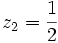 z_2=\frac{1}{2}