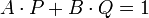 A\cdot P + B\cdot Q = 1