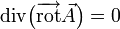 \operatorname{div}\bigl(\overrightarrow\operatorname{rot}\vec A\bigr) = 0