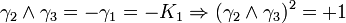  \gamma_2 \land \gamma_3 = -\gamma_1 = -K_1 \Rightarrow (\gamma_2 \land \gamma_3)^2 = +1