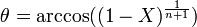 \displaystyle \theta = \arccos( (1-X)^\frac{1}{n+1} )