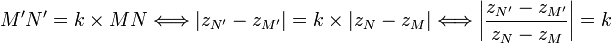 M'N' = k\times MN \Longleftrightarrow |z_{N'}-z_{M'}| = k\times |z_N-z_M| \Longleftrightarrow \left|\frac{z_{N'}-z_{M'}}{z_N-z_M}\right| = k