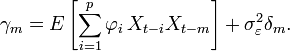 \gamma_m = E\left[\sum_{i=1}^p \varphi_i\,X_{t-i} X_{t-m}\right] + \sigma_\varepsilon^2 \delta_m.