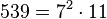539 = 7^2 \cdot  11