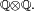 \scriptstyle\ \mathbb{Q}\otimes\mathbb{Q}.\ 