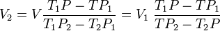 V_2=V\frac{T_1P-TP_1}{T_1P_2-T_2P_1}=V_1\ \frac{T_1P-TP_1}{TP_2-T_2P}