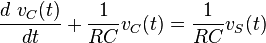 \frac{d\ v_C(t)}{dt} + \frac{1}{RC}v_C(t) = \frac{1}{RC}v_S(t)