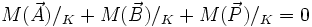 M(\vec{A})/_K + M(\vec{B})/_K + M(\vec{P})/_K = 0