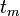 t_m\,
