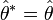 \hat\theta^\ast = \hat\theta