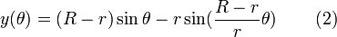 y(\theta) = (R-r) \sin \theta - r \sin (\frac{R-r}{r} \theta) \, \qquad(2)