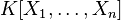 K[X_1,\ldots ,X_n]