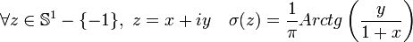 \forall z \in \mathbb S^1 -\{-1\},\;z= x+iy \quad \sigma(z) = \frac 1{\pi} Arctg \left(\frac y{1+x}\right)