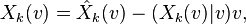 X_k(v)=\hat X_k(v)-(X_k(v)|v)v,