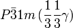 P\bar{3}1m\,(\frac{1}{3}\frac{1}{3}\gamma)