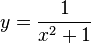 y = \frac{1}{x^2 + 1}