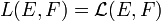 L(E,F)=\mathcal L(E,F)