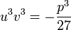  u^3v^3=-\frac{p^3}{27}\,