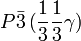 P\bar{3}\,(\frac{1}{3}\frac{1}{3}\gamma)