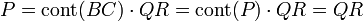 P = \text{cont}(B C)\cdot QR = \text{cont}(P)\cdot QR=QR\;
