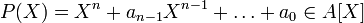 P(X)=X^n+a_{n-1}X^{n-1}+\ldots+a_0\in A[X]